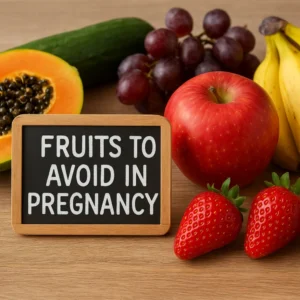What Fruits to Avoid During Pregnancy| Complete Guide for Pregnant Ladies